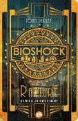 Bioshock Rapture, la critique du livre