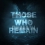 Those Who Remain : le thriller psychologique est disponible