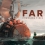 FAR : Changing Tides est disponible