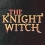 Bientôt sur vos consoles: The Knight Witch