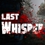 Last Whisper : Essayez le jeu, bientôt en Early Access