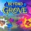 Beyond the Grove, un nouveau roguelite avec des champignons