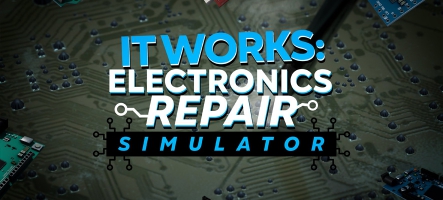 It Works: Electronics Repair Simulator est annoncé sur Steam
