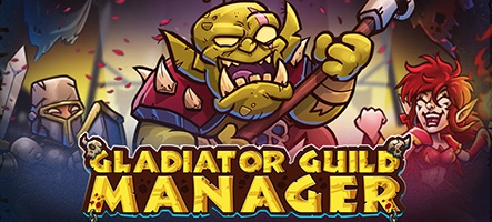 Gladiator Guild Manager : Maintenant disponible sur Steam