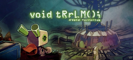 Void tRrLM(); //Void Terrarium (PS4, Nintendo Switch)