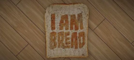 I am Bread : Incarnez... une tranche de pain de mie...