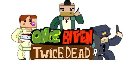 Once Bitten, Twice Dead! : Un jeu de zombies qui ne tourne pas rond