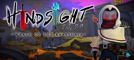 Hindsight 20/20 : Wrath of the Raakshasa (PC, PS5, PS4, Switch, Xbox Series, Xbox One)