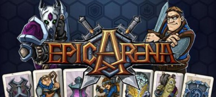 Epic Arena : Un nouveau Free-to-play à base de cartes