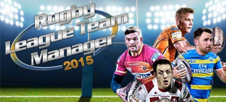 Rugby League Team Manager 2015 : Dirigez votre équipe de rugby !