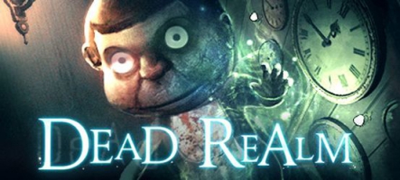 Dead Realm : Les fantômes, ça n'existe pas...