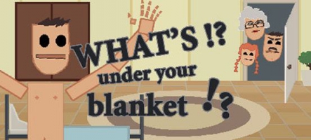 What's under your blanket !? : un jeu sur la masturabation