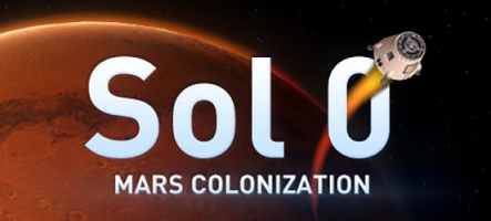 Sol 0: Mars Colonization, comme son nom l'indique