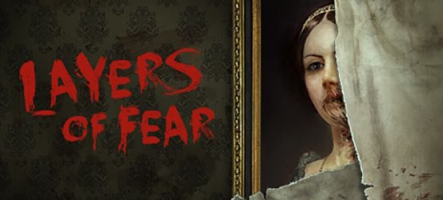 Layers of Fear : L'horreur est dans votre PC