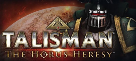 Talisman: The Horus Heresy, un nouveau jeu dans l'univers Warhammer 40,000