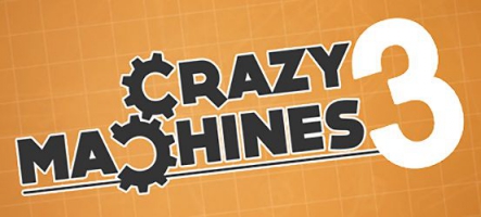 Crazy Machines 3 : Des constructions délirantes