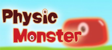 Physic Monster : De la physique, un monstre