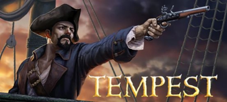 Tempest : Un monde ouvert, des pirates, des monstres !