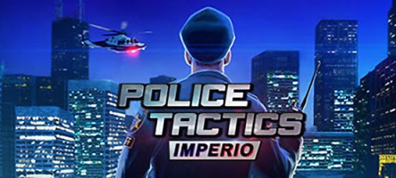 Police Tactics: Imperio, Protéger et servir