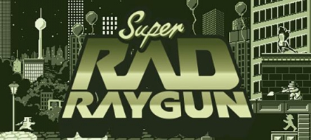 Super Rad Raygun : Un parfum de Game Boy...