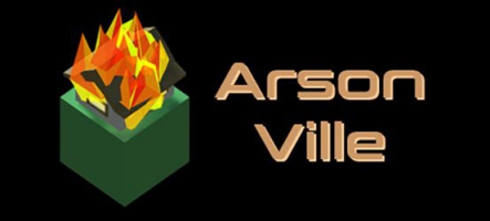 ArsonVille : Brûlez le village !