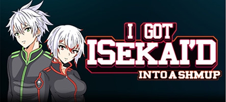 I got Isekai’d into a schmup (PC)