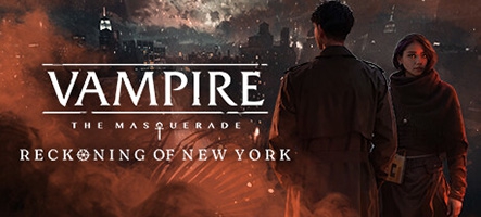 Vampire: The Masquerade – Reckoning of New York (PS4, PS5, Switch, Xbox One, Xbox Series X|S, PC)