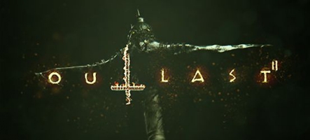 Outlast 2 est disponible et va vous faire hurler de peur