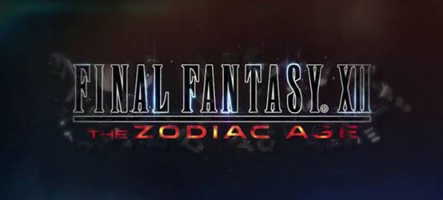 Final Fantasy XII : The Zodiac Age est disponible