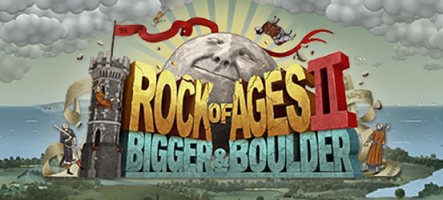 Rock of Ages 2: Bigger & Boulder sort sur PC