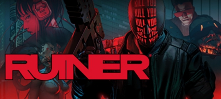 Ruiner : Un shoot Cyberpunk ultra-violent