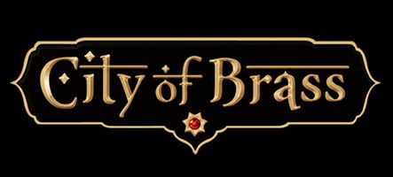 City of Brass, un FPS des mille et une nuits