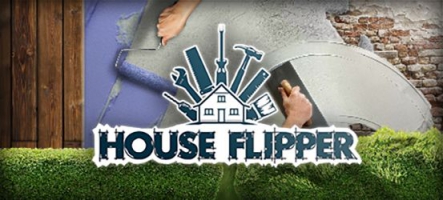 House Flipper : Rénovez des maisons pourries !