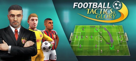 Football, Tactics & Glory : du foot au tour par tour...