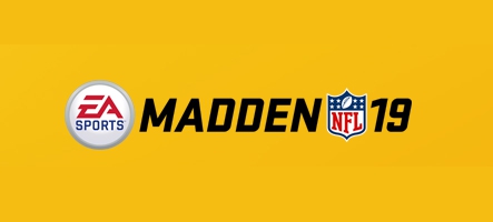 Madden NFL 19 sort le 10 août sur PC, Xbox One et PS4