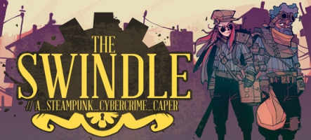 The Swindle : La Nintendo Switch vous apprend à devenir cambrioleur