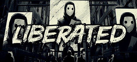 Liberated, une aventure narrative sur PC et consoles