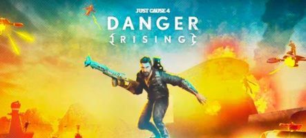 Just Cause 4 : Danger Rising annoncé