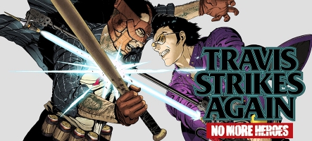 Une édition complète pour Travis Strikes Again : No More Heroes