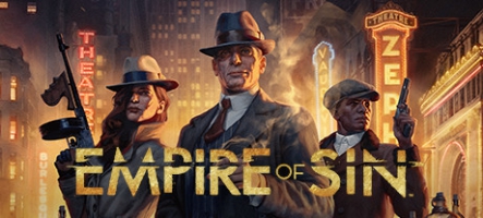 Le gameplay d'Empire of Sin dévoilé !