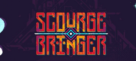 ScourgeBringer, un jeu français