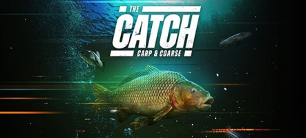 The Catch: Carp & Coarse vous emmène à la pêche