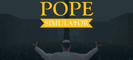 Pope Simulator : Un simulateur de Pape