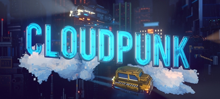 Cloudpunk : le jeu d'aventure Cyberpunk est disponible