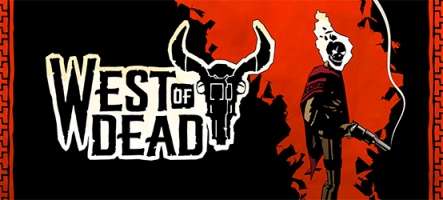 West of Dead est disponible sur Steam et Xbox One