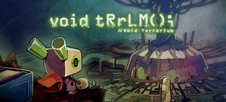 Void tRrLM(); //Void Terrarium : désormais disponible