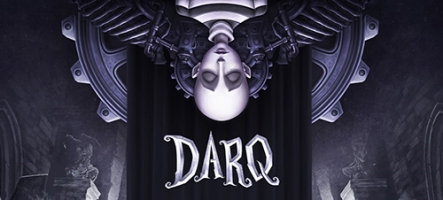 DARQ: Complete Edition, une plongée dans un cauchemar