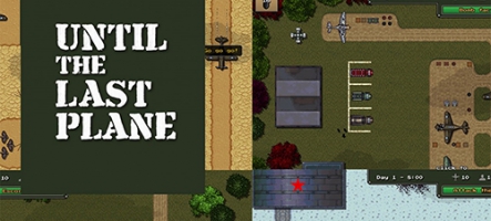 Until The Last Plane, un jeu de gestion d'aérodrome militaire