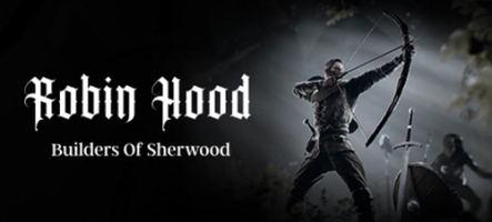 Robin Hood Builders of Sherwood : un jeu d'aventure alléchant ?