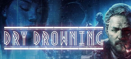 Dry Drowning est disponible sur Nintendo Switch